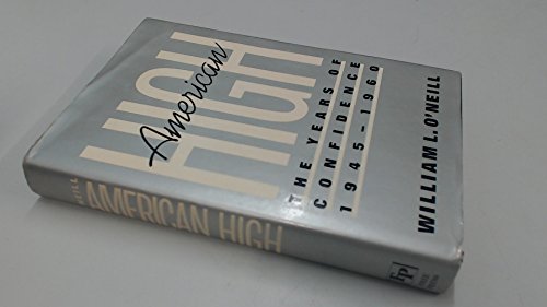 9780029236802: American High: The Years of Confidence, 1945-1960: The Years of Confidence, 1945-60