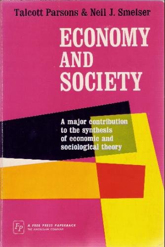 Stock image for Economy and Society: A Study in the Integration of Economic and Social Theory for sale by Zubal-Books, Since 1961