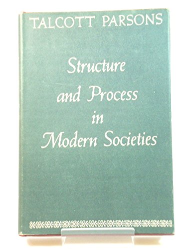 Beispielbild fr Structure and Process in Modern Societies zum Verkauf von Better World Books