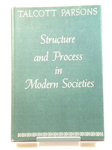 9780029243404: Structure and Process in Modern Societies