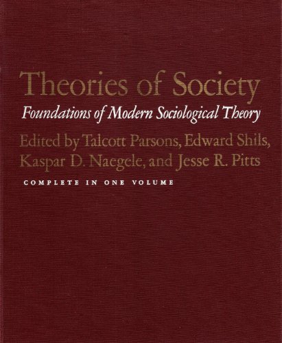 Stock image for Theories of Society -- Foundations of Modern Sociologial Theory (Complete in one volume; Two volumes in one) for sale by A Cappella Books, Inc.