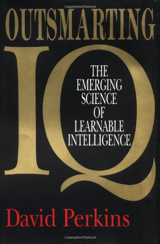 Imagen de archivo de Outsmarting IQ: The Emerging Science of Learnable Intelligence a la venta por More Than Words