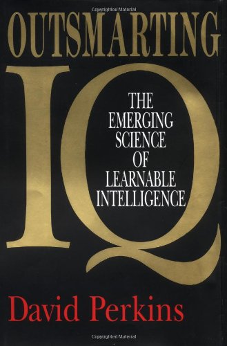 

Outsmarting IQ: The Emerging Science of Learnable Intelligence