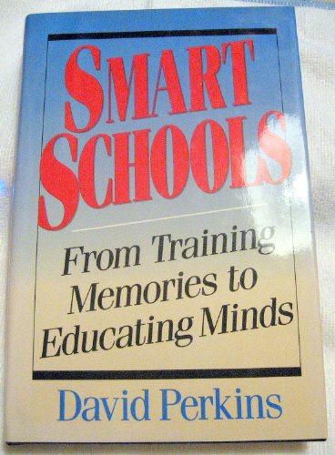 Smart Schools: From Training Memories to Educating Minds