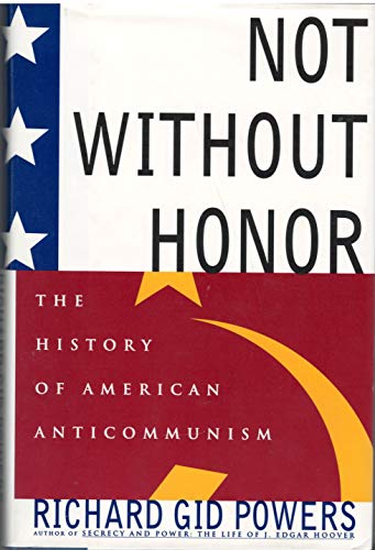 9780029253014: Not Without Honor: the history of American anticommunism
