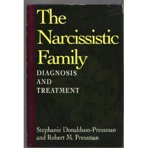 Stock image for The Narcissistic Family: Diagnosis and Treatment for sale by Lee Jones-Hubert