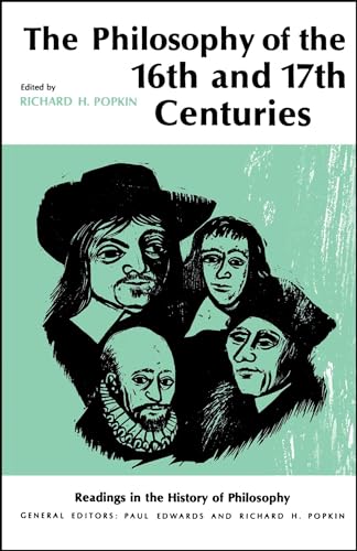 Beispielbild fr The Philosophy of the Sixteenth and Seventeenth Centuries (Readings in the History of Philosophy) zum Verkauf von BooksRun