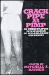 9780029257258: Crack Pipe as Pimp: An Ethnographic Study of the Sex-for-Crack Phenomenon