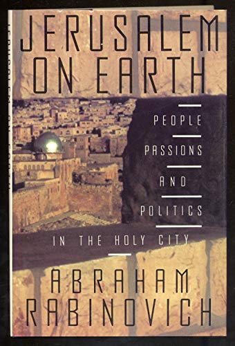 9780029257401: Jerusalem on Earth: People, Passions, and Politics in the Holy City