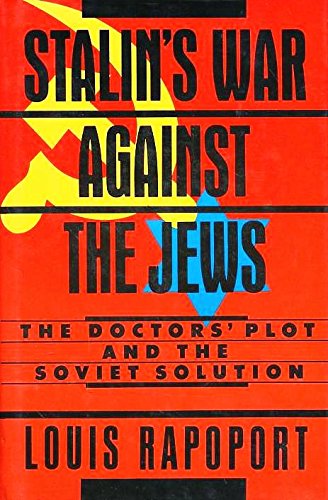 Beispielbild fr Stalin's War Against the Jews: The Doctors' Plot and the Soviet Solution zum Verkauf von ThriftBooks-Atlanta