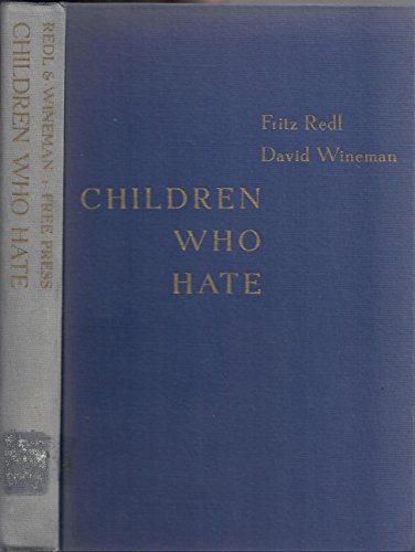 Beispielbild fr Children Who Hate: The Disorganization and Breakdown of Behavior Controls [First Edition] zum Verkauf von Better World Books