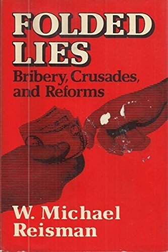 Beispielbild fr Folded Lies : Bribery, Crusades, and Reforms zum Verkauf von Better World Books