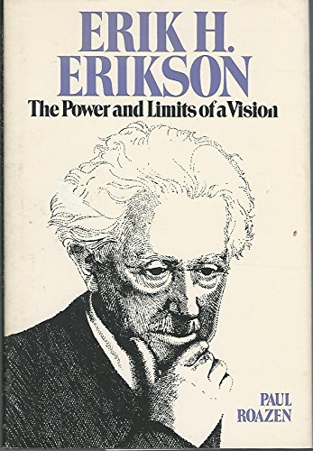 Beispielbild fr Erik H. Erikson : The Power and Limits of a Vision zum Verkauf von Better World Books: West