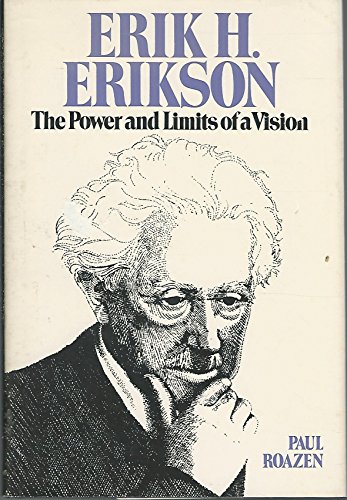Stock image for Erik H. Erikson: The Power and Limits of a Vision for sale by Booketeria Inc.