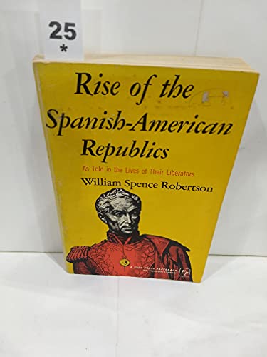 Imagen de archivo de Rise of the Spanish-American Republic a la venta por Dunaway Books