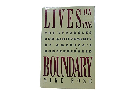Stock image for Lives on the Boundary : The Struggles and Achievements of America's Underprepared for sale by Better World Books