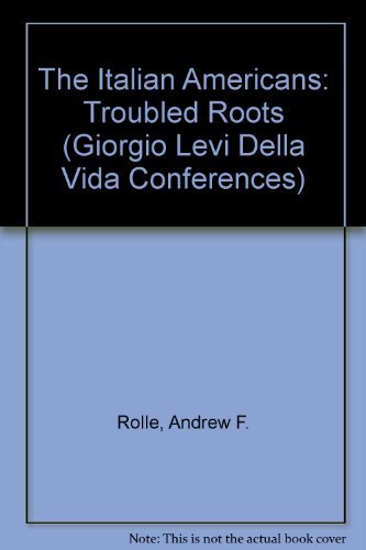 Imagen de archivo de The Italian Americans: Troubled Roots a la venta por ThriftBooks-Atlanta