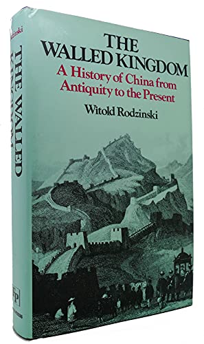 The Walled Kingdom, a History of china from Antiquity to the Present