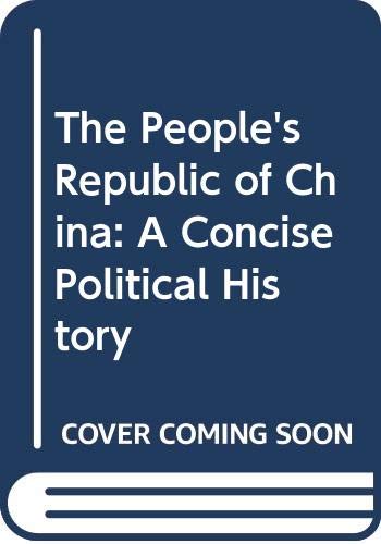 9780029268711: The People's Republic of China: A Concise Political History