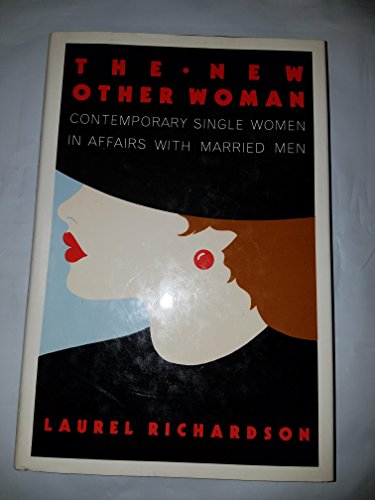 Beispielbild fr The New Other Woman : Contemporary Single Women in Affairs with Married Men zum Verkauf von Better World Books