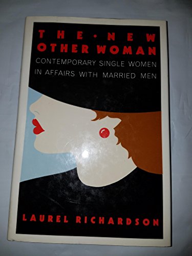 Stock image for The New Other Woman : Contemporary Single Women in Affairs with Married Men for sale by Better World Books