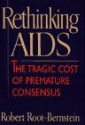 Beispielbild fr Rethinking AIDS : The Tragic Cost of Premature Consensus zum Verkauf von Better World Books