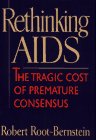 9780029269053: Rethinking AIDS: The Tragic Cost of Premature Consensus