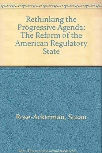 Stock image for Rethinking the Progressive Agenda: The Reform of the American Regulatory State for sale by J. C. Burris, Bookseller