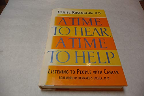 A TIME TO HEAR, A TIME TO HELP, LISTENING TO PEOPLE WITH CANCER