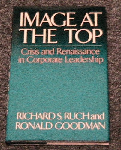 Stock image for Image at the Top: Crisis and Renaissance in Corporate Leadership for sale by Cheryl's Books