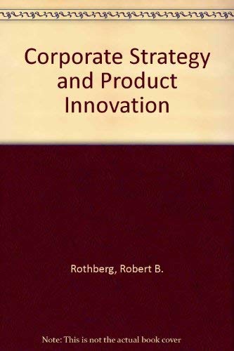 9780029275207: Corporate Strategy and Product Innovation