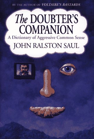 9780029277225: The Doubter's Companion: A Dictionary of Aggressive Common Sense