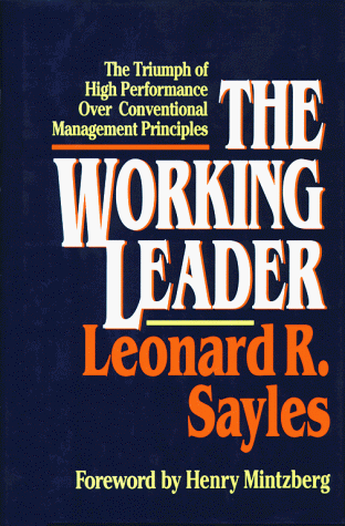 Beispielbild fr The Working Leader: The Triumph of High Performance over Conventional Management Principles zum Verkauf von Wonder Book