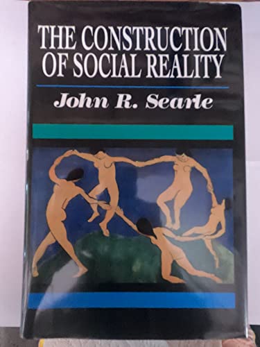 Construction of Social Reality (9780029280454) by Searle, John R.