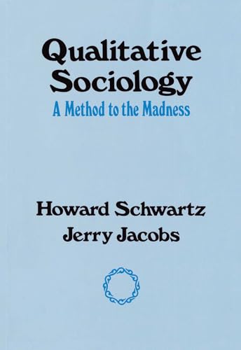 9780029281604: Qualitative Sociology: A Method To The Madness