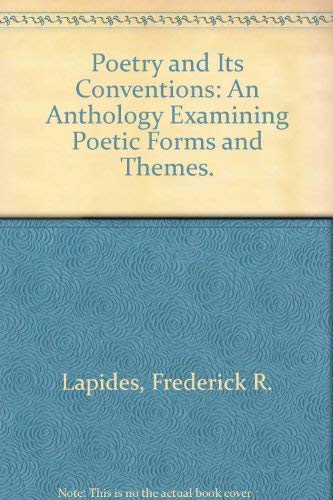 Poetry and Its Conventions: An Anthology Examining Poetic Forms and Themes. (9780029285305) by Frederick R. Lapides; John T. Shawcross