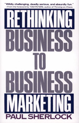 Beispielbild fr Rethinking Business-to-business Marketing zum Verkauf von WorldofBooks