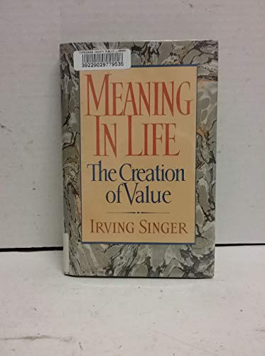 9780029289051: Meaning in Life: The Creation of Value