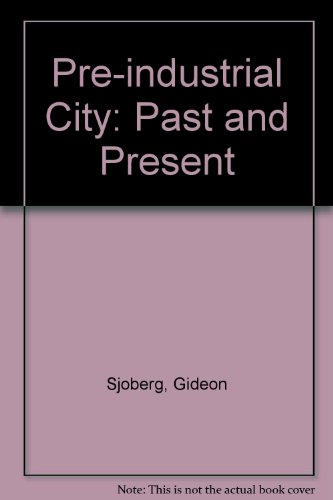 Imagen de archivo de THE PREINDUSTRIAL CITY: Past and Present a la venta por Miranda Books