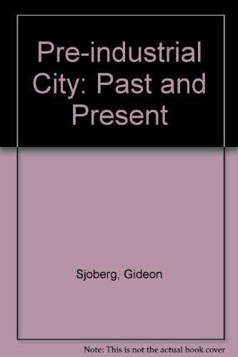 Stock image for THE PREINDUSTRIAL CITY: Past and Present for sale by Miranda Books