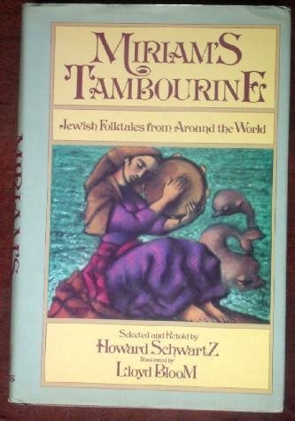 Beispielbild fr Miriam's Tambourine: Jewish Folktales from Around the World zum Verkauf von Martin Nevers- used & rare books