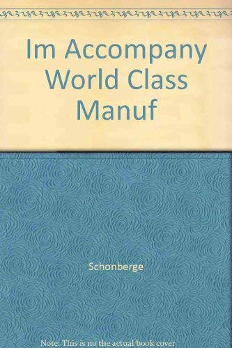 Instructor's Manual to Accompany World Class Manufacturing Casebook: Implementing JIT and TQC (9780029293706) by Schonberger, Richard J.