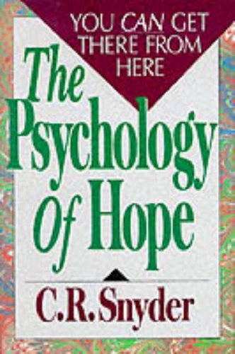 9780029297155: The Psychology of Hope: You Can Get There from Here