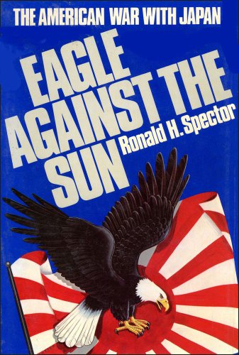 9780029303603: Eagle Against the Sun: The American War With Japan