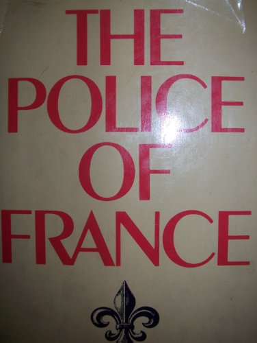 Imagen de archivo de The Police of France a la venta por BookResQ.