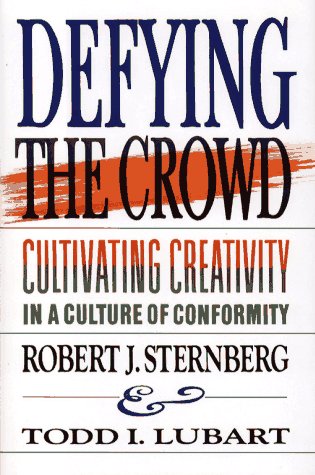 Imagen de archivo de Defying the Crowd: Cultivating Creativity in a Culture of Conformity a la venta por Open Books