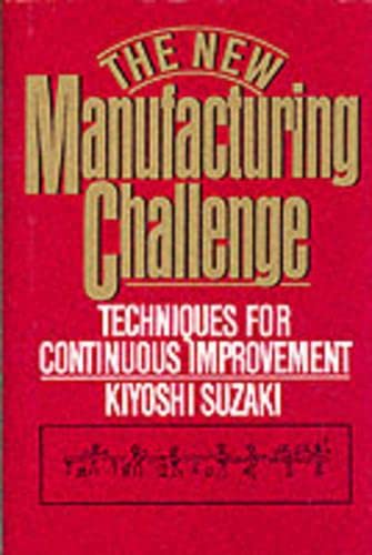 9780029320402: The New Manufacturing Challenge: Techniques for Continuous Improvement