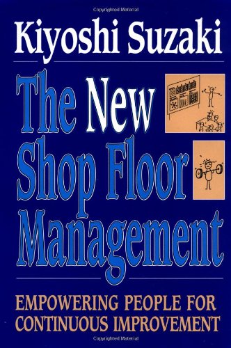 9780029322659: The New Shop Floor Management: Empowering People for Continuous Improvement
