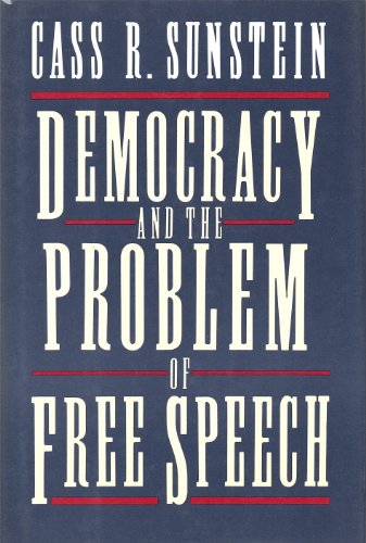 Democracy and the Problem of Free Speech (9780029322710) by Cass R. Sunstein