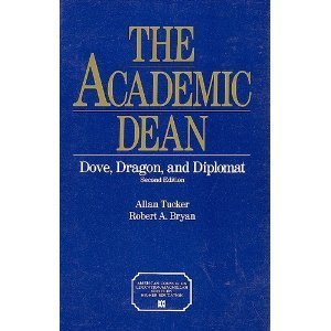 9780029326954: The Academic Dean: Dove, Dragon, and Diplomat (AMERICAN COUNCIL ON EDUCATION/ORYX PRESS SERIES ON HIGHER EDUCATION)